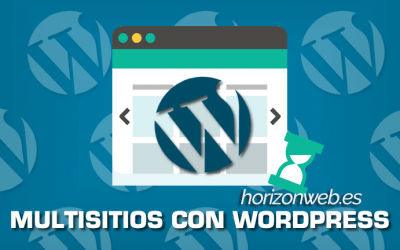 Multisitio WordPress (multisite), qué es, para qué sirve y cómo configurarlo
