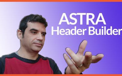 Tutorial del Maquetador de Cabeceras del tema Astra – Header Builder de la plantilla Astra