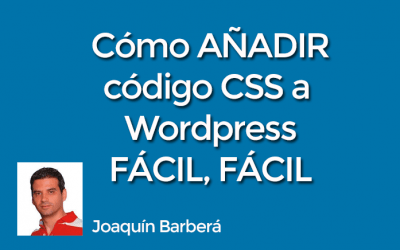 Añadir código CSS a tu WordPress MUY FÁCIL