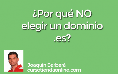 Por qué NO elegir un dominio .es y SÍ un dominio .com